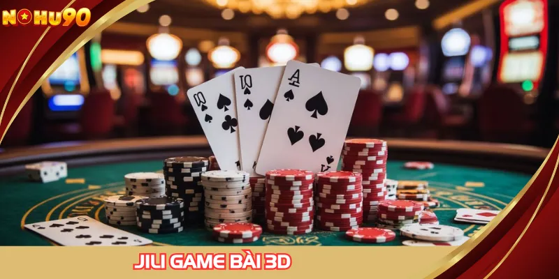 JILI game bài 3D