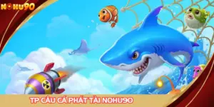 TP câu cá phát tài